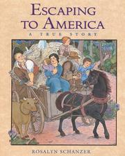 Cover of: Escaping to America by Rosalyn Schanzer