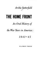 Cover of: The home front: an oral history of the war years in America, 1941-1945