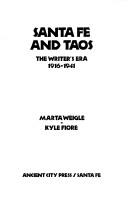 Cover of: Santa Fe and Taos: the writer's era, 1916-1941