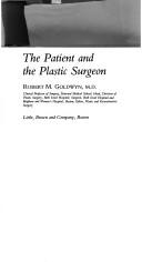 Cover of: The patient and the plastic surgeon by Robert M. Goldwyn