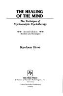 Cover of: The healing of the mind: the technique of psychoanalytic psychotherapy