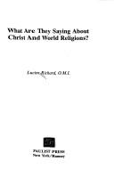 Cover of: What are they saying about Christ and world religions?