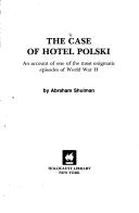 Cover of: The Case of Hotel Polski by [compiled] by Abraham Shulman.