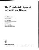 Cover of: The Periodontal ligament in health and diseases by editors B.K.B. Berkovitz, B.J. Moxham, H.N. Newman.