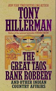 Cover of: The Great Taos Bank Robbery and Other Indian Country Affairs | Tony Hillerman