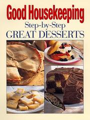 Cover of: Good Housekeeping Step-By-Step Great Desserts (Good Housekeeping Step-By-Step)