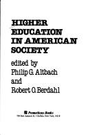 Cover of: Higher education in American society by edited by Philip G. Altbach and Robert O. Berdahl.