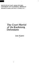 Cover of: The court-martial of the Kaohsiung defendants by Kaplan, John