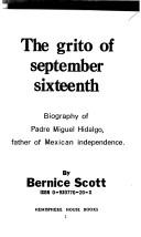 Cover of: The grito of September sixteenth by Bernice Scott