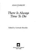 Cover of: There is always time to die