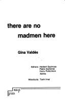 Cover of: There are no madmen here