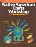Cover of: Native American crafts workshop by Bonnie Bernstein