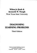 Front cover of Diagnosing learning problems by Wilma Jo Bush