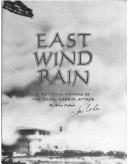 Cover of: East wind rain: a pictorial history of the Pearl Harbor Attack