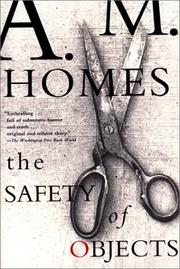 Cover of: The safety of objects by A. M. Homes