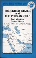 Cover of: United States and the Persian Gulf | Alvin J. Cottrell