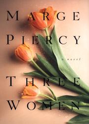 Cover of: Three women by Marge Piercy