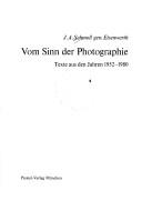 Cover of: Vom Sinn der Photographie: Texte aus den Jahren 1952-1980