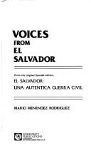 Cover of: Voices from El Salvador: from the original Spanish edition, El Salvador, una auténtica guerra civil