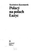 Cover of: Polacy na polach Łużyc