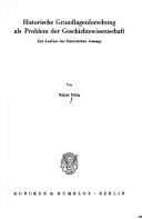 Cover of: Historische Grundlagenforschung als Problem der Geschichtswissenschaft: zur Analyse der historischen Aussage