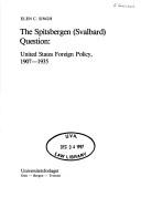 Cover of: The Spitsbergen (Svalbard) question: United States foreign policy, 1907-1935