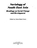 Cover of: Sociology of South-East Asia: readings on social change and development