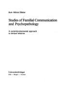 Cover of: Studies of familial communication and psychopathology: a social-developmental approach to deviant behavior