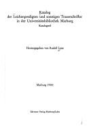 Katalog der Leichenpredigten und sonstigen Trauerschriften in der Universitätsbibliothek Marburg by Rudolf Lenz