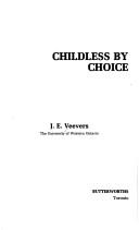 childless by choice by Jean E. Veevers