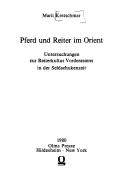 Cover of: Pferd und Reiter im Orient by Marit Kretschmar