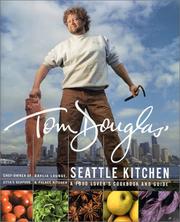 Cover of: Tom Douglas' Seattle Kitchen