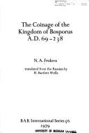 Cover of: The coinage of the Kingdom of Bosporus, A.D. 69-238 by N. A. Frolova