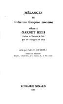 Cover of: Mélanges de littérature française moderne offerts à Garnet Rees, professor à l'Université de Hull par ses collègues et amis