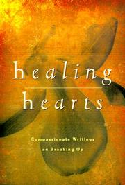 Cover of: Healing Hearts: Compassionate Writers on Breaking Up
