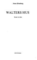 Cover of: Walters hus: roman i tre delar