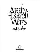 Cover of: Arab-Israeli wars | Barker, A. J.