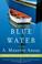 Cover of: Blue water