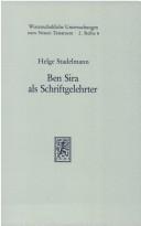 Cover of: Ben Sira als Schriftgelehrter: eine Untersuchung zum Berufsbild des vor-makkabäischen Sōfēr unter Berücksichtigung seines Verhältnisses zu Priester-, Propheten- und Weisheitslehrertum