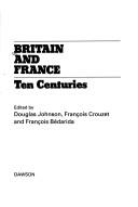 Cover of: Britain and France, ten centuries