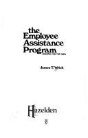 Cover of: The employee assistance program | James T. Wrich