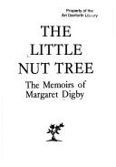 Cover of: The little nut tree: the memoirs of Margaret Digby.