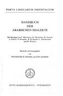 Cover of: Handbuch der arabischen Dialekte by mit Beiträgen von P. Behnstedt ... [et al.] ; bearb. und hrsg. von Wolfdietrich Fischer und Otto Jastrow.