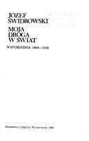 Cover of: Moja droga w świat: wspomnienia 1906-1939