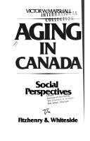 Cover of: Aging in Canada by [edited by] Victory W. Marshall.