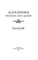 Cover of: Alexandra, Princess and Queen by Duff, David