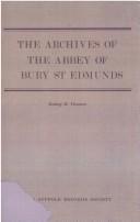 Cover of: archives of the Abbey of Bury St Edmunds | Abbey of Bury St. Edmunds.