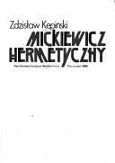 Cover of: Mickiewicz hermetyczny