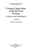 Cover of: Common insect pests of stored food products: a guide to their identification