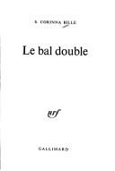 Le bal double by S. Corinna Bille